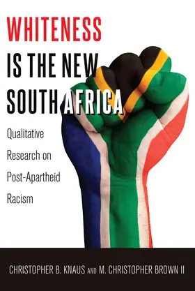 Knaus / Brown II | Whiteness Is the New South Africa | E-Book | sack.de