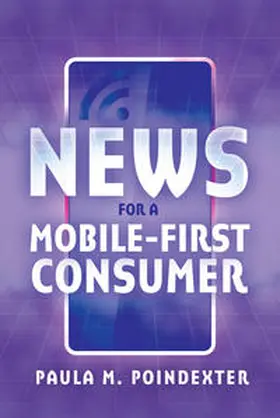 Poindexter |  News for a Mobile-First Consumer | eBook | Sack Fachmedien