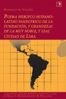 Messer / Williams | Rodrigo de Valdés: Poema heroyco hispano-latino panegyrico de la fundación, y grandezas de la muy noble, y leal ciudad de Lima | E-Book | sack.de