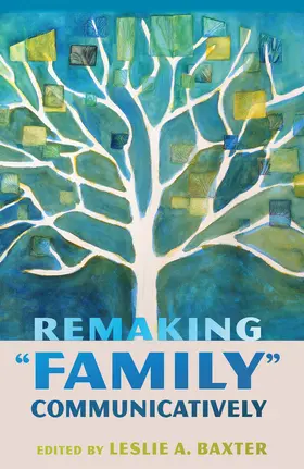 Baxter |  Remaking «Family» Communicatively | eBook | Sack Fachmedien