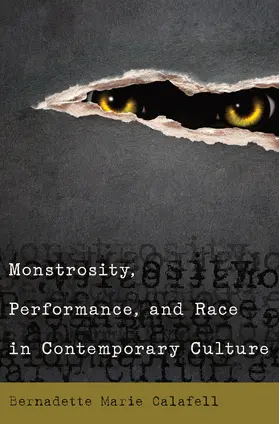 Calafell |  Monstrosity, Performance, and Race in Contemporary Culture | eBook | Sack Fachmedien