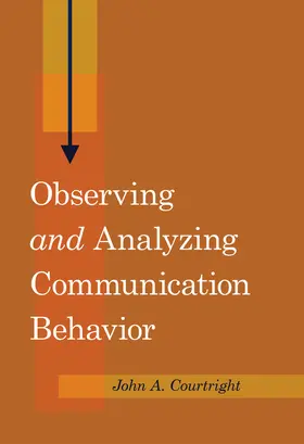 Courtright |  Observing «and» Analyzing Communication Behavior | eBook | Sack Fachmedien