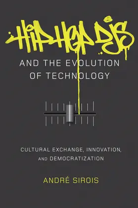 Sirois |  Hip Hop DJs and the Evolution of Technology | eBook | Sack Fachmedien