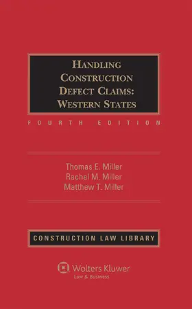 Miller |  Handling Construction Defect Claims: Western States, Fourth Edition | Buch |  Sack Fachmedien