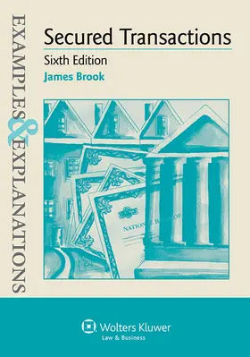 Brook |  Examples & Explanations: Secured Transactions 6e | Buch |  Sack Fachmedien