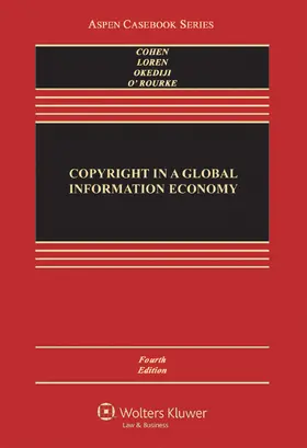 Cohen / Loren / Okediji |  Copyright in a Global Information Economy | Buch |  Sack Fachmedien