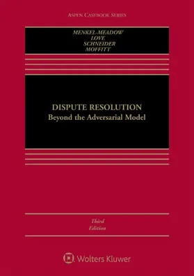 Menkel-Meadow / Porter-Love / Kupfer-Schneider |  Dispute Resolution: Beyond the Adversarial Model | Buch |  Sack Fachmedien
