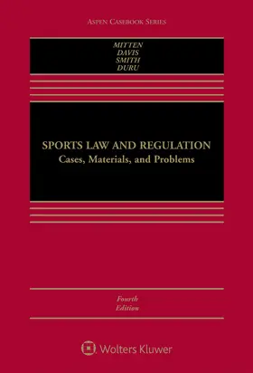 Mitten / Davis / Smith |  Sports Law and Regulation: Cases, Materials, and Problems | Buch |  Sack Fachmedien