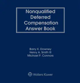 Smith / Downey / Connors |  Nonqualified Deferred Compensation Answer Book | Loseblattwerk |  Sack Fachmedien