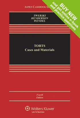 Twerski / Henderson / Wendel |  Torts: Cases and Materials | Loseblattwerk |  Sack Fachmedien