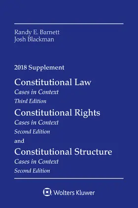 Barnett / Blackman |  Constitutional Law: Cases in Context, 2018 Supplement | Buch |  Sack Fachmedien