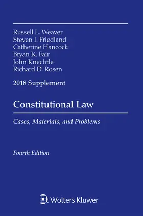 Weaver / Friedland / Hancock |  Constitutional Law: Cases Materials and Problems, 2018 Supplement | Buch |  Sack Fachmedien