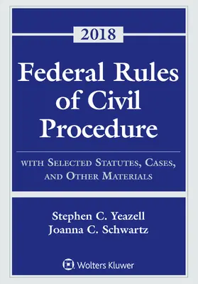 Yeazell / Schwartz |  Federal Rules of Civil Procedure: With Selected Statutes, Cases, and Other Materials, 2018 | Buch |  Sack Fachmedien