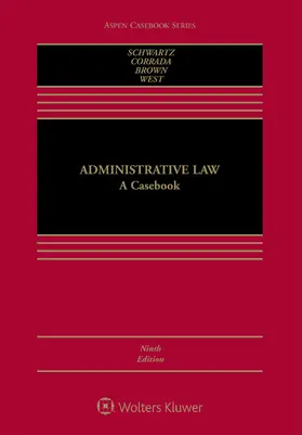 Schwartz / Corrada / Brown |  Administrative Law: A Casebook | Buch |  Sack Fachmedien