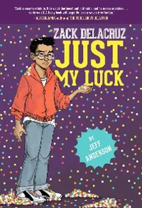 Anderson |  Just My Luck (Zack Delacruz, Book 2) | eBook | Sack Fachmedien