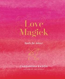 Eason |  Love Magick | eBook | Sack Fachmedien