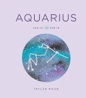 Moon |  Zodiac Signs: Aquarius | eBook | Sack Fachmedien