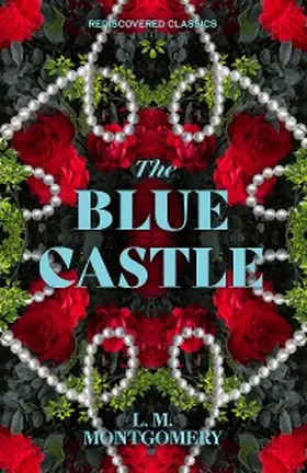 Montgomery |  The Blue Castle | eBook | Sack Fachmedien