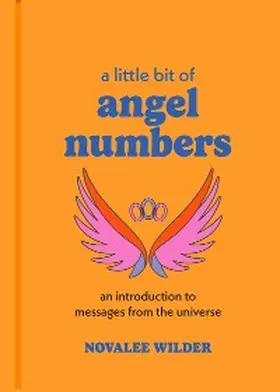 Wilder |  A Little Bit of Angel Numbers | eBook | Sack Fachmedien