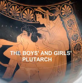 Plutarch |  The Boys' and Girls' | eBook | Sack Fachmedien