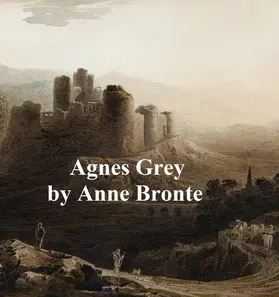 Bronte |  Agnes Grey | eBook | Sack Fachmedien