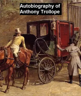 Trollope |  Autobiography of Anthony Trollope | eBook | Sack Fachmedien