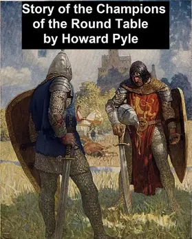 Pyle |  Story of the Champions of the Round Table | eBook | Sack Fachmedien