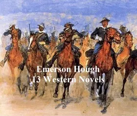 Hough |  Emerson Hough: 13 western novels | eBook | Sack Fachmedien