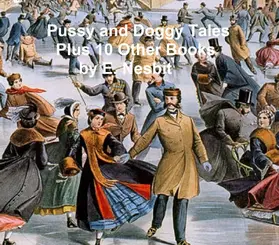 Nesbit |  Doggy and Pussy Tales Plus Ten Other Books | eBook | Sack Fachmedien