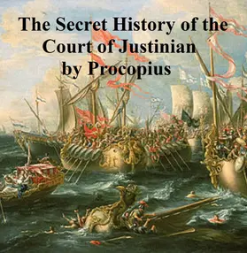 Procopius |  The Secret History of the Court of Justinian | eBook | Sack Fachmedien