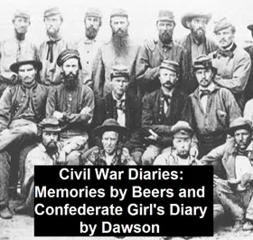 Beers / Dawson |  Civil War Diaries: Memories by Bees and Confederate Girl's Diary | eBook | Sack Fachmedien