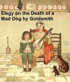 Goldsmith |  An Elegy on the Death of a Mad Dog | eBook | Sack Fachmedien