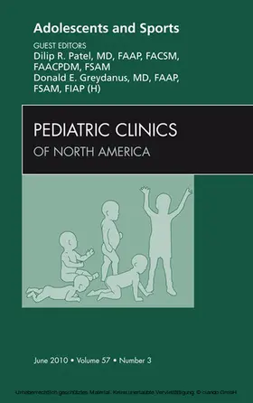 Patel / Greydanus |  Adolescents and Sports, An Issue of Pediatric Clinics | eBook | Sack Fachmedien