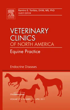 Toribio |  Endocrine Diseases, an Issue of Veterinary Clinics: Equine Practice | Buch |  Sack Fachmedien