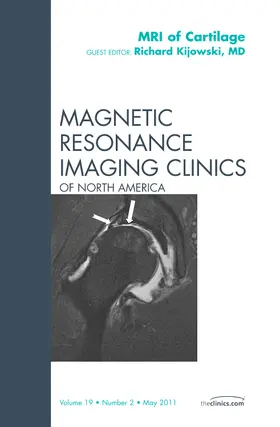 Kijowski |  MRI of Cartilage, an Issue of Magnetic Resonance Imaging Clinics | Buch |  Sack Fachmedien