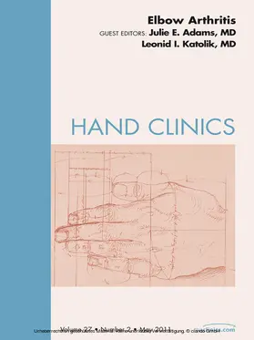 Adams MD / Adams / Katolik MD |  Elbow Arthritis, An Issue of Hand Clinics | eBook | Sack Fachmedien