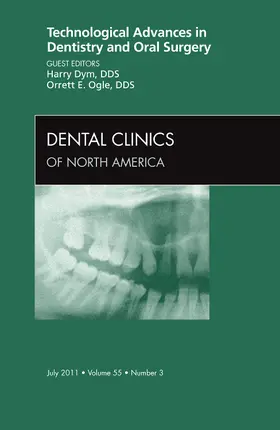 Dym / Ogle |  Technological Advances in Dentistry and Oral Surgery, an Issue of Dental Clinics | Buch |  Sack Fachmedien