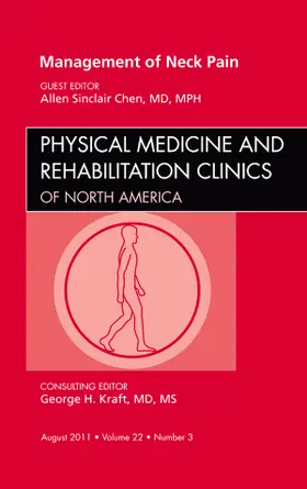 Chen |  Management of Neck Pain, an Issue of Physical Medicine and Rehabilitation Clinics | Buch |  Sack Fachmedien