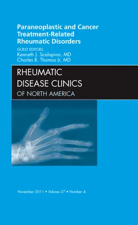 Scalapino / Thomas JR |  Paraneoplastic and Cancer Treatment-Related Rheumatic Disorders, an Issue of Rheumatic Disease Clinics | Buch |  Sack Fachmedien