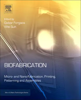 Forgacs / Sun | Biofabrication | Buch | 978-1-4557-2852-7 | sack.de