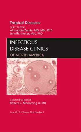 Zumla / Keiser |  Tropical Diseases, an Issue of Infectious Disease Clinics | Buch |  Sack Fachmedien