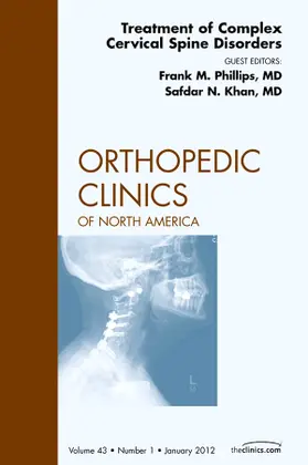 Phillips / Khan |  Treatment of Complex Cervical Spine Disorders, an Issue of Orthopedic Clinics | Buch |  Sack Fachmedien