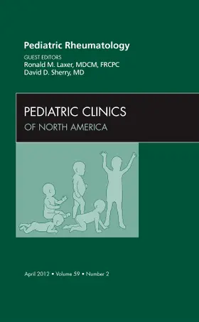 Laxer / Sherry |  Pediatric Rheumatology, an Issue of Pediatric Clinics | Buch |  Sack Fachmedien