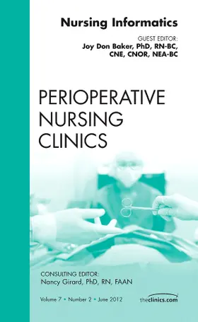 Baker |  Nursing Informatics, an Issue of Perioperative Nursing Clinics | Buch |  Sack Fachmedien