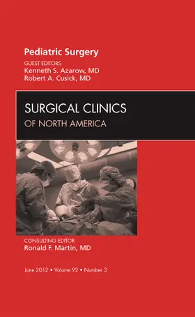 Azarow / Cusick |  Pediatric Surgery, an Issue of Surgical Clinics | Buch |  Sack Fachmedien