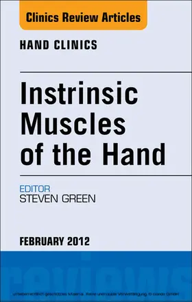 Green MD / Green |  Intrinsic Muscles of the Hand, An Issue of Hand Clinics | eBook | Sack Fachmedien