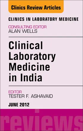 Ashavaid |  Laboratory Medicine in India, An Issue of Clinics in Laboratory Medicine | eBook | Sack Fachmedien