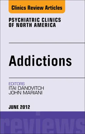 Danovitch / Mariani |  Addiction, An Issue of Psychiatric Clinics | eBook | Sack Fachmedien