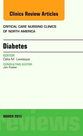 Levesque |  Diabetes, an Issue of Critical Care Nursing Clinics | Buch |  Sack Fachmedien