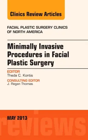 Kontis |  Minimally Invasive Procedures in Facial Plastic Surgery, an Issue of Facial Plastic Surgery Clinics | Buch |  Sack Fachmedien